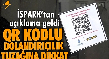 QR kodlu dolandırıcılık tuzağına dikkat! İSPARK'tan açıklama geldi