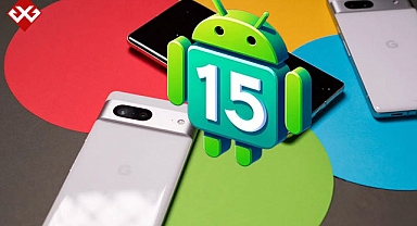 Google'ın yeni Android sürümü olan Android 15'in detayları ortaya çıktı